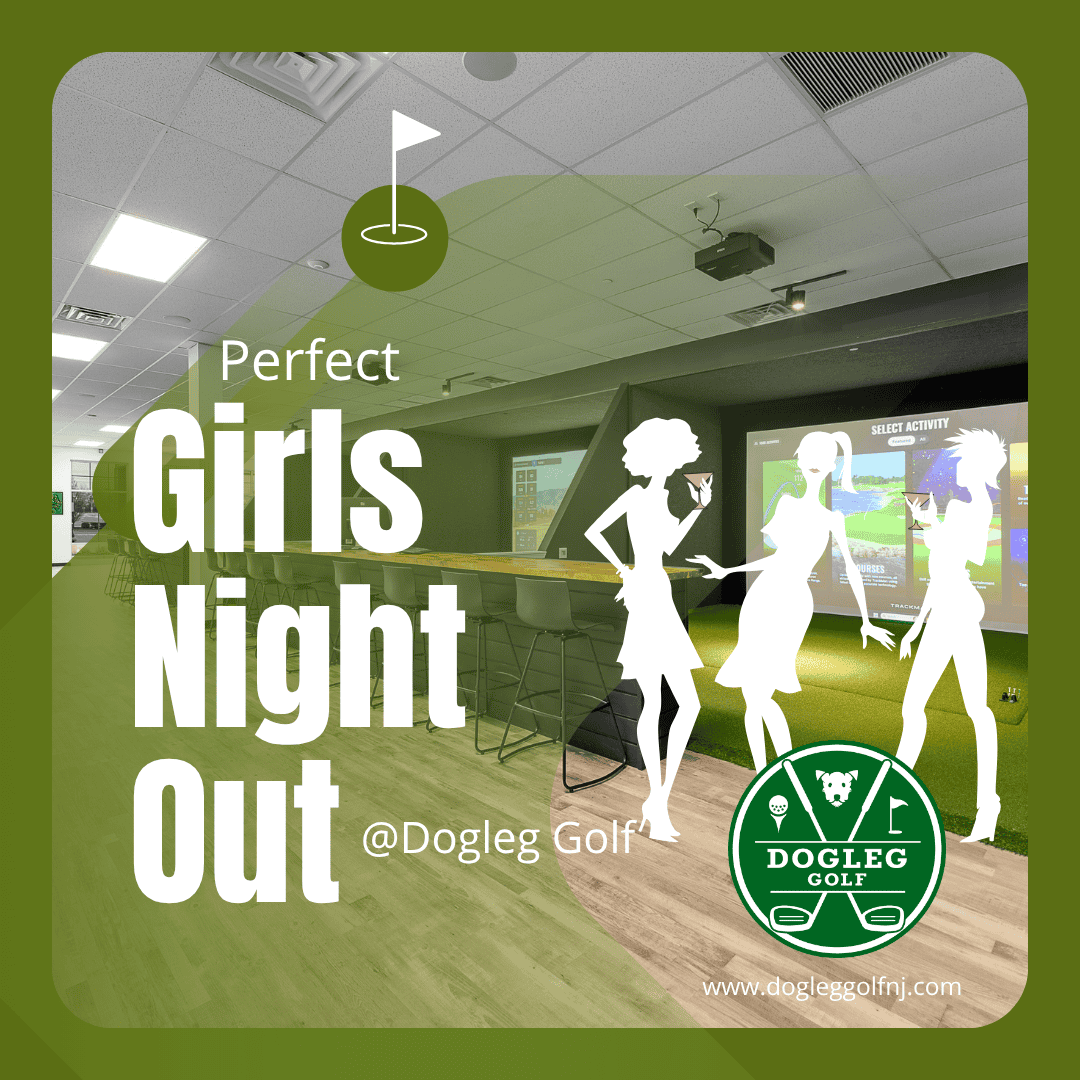 The Perfect Girls Night Out in Cinnaminson NJ at Dogleg Golf